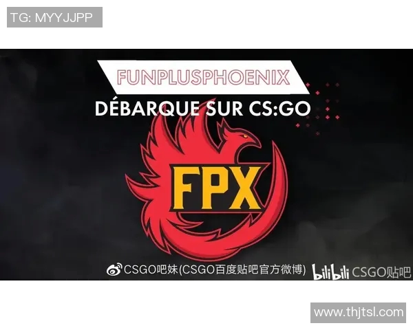 CSGO深度解析：探讨FPX战队在比赛中的耐力与表现
